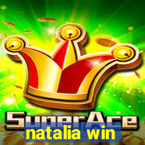 natalia win